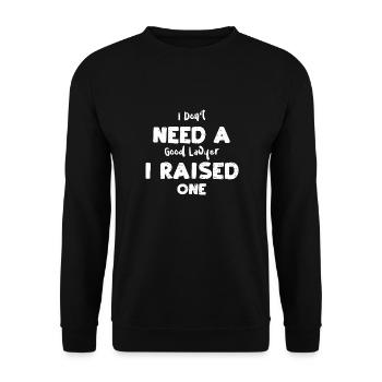 I Don't Need A Good Lawyer I Rai... - Unisex Pullover - Schwarz - Vorne - Alina (178cm) & Michal (187cm)