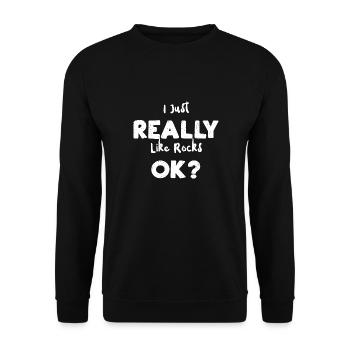 I Just Really Like Rocks Ok? - Unisex Sweatshirt - black - Front - Alina (178cm) & Michal (187cm)