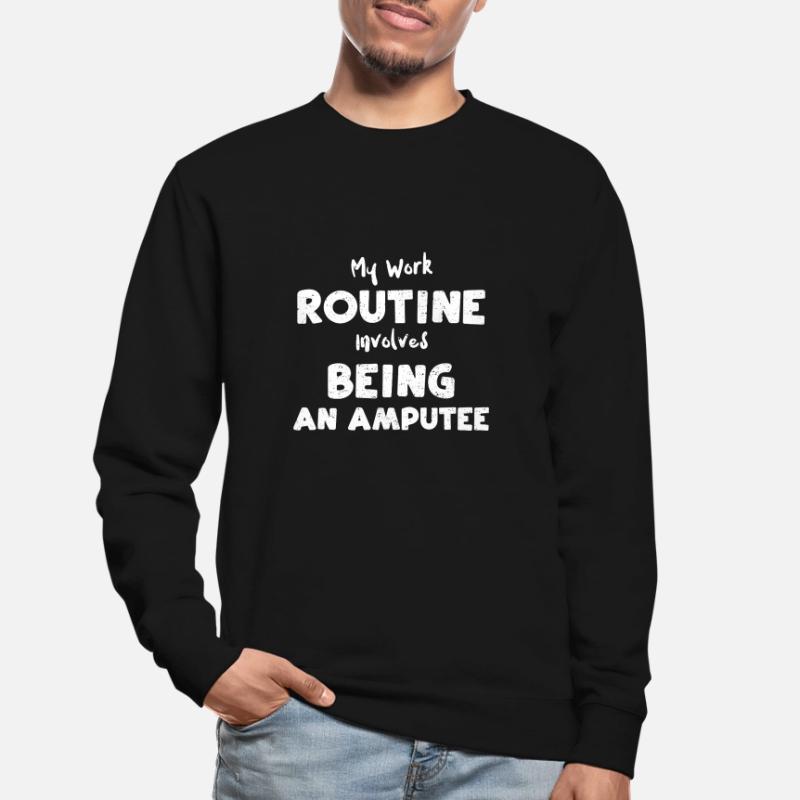 My Work Routine Involves Being A... Unisex Sweatshirt