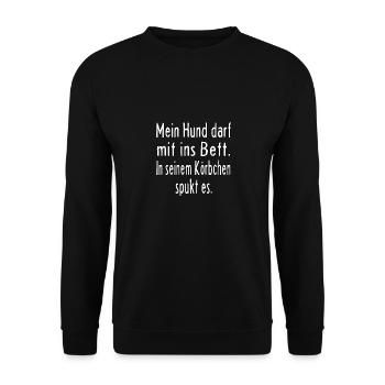 Mein Hund darf mit ins Bett. In seinem Körbchen... - Unisex Pullover - Schwarz - Vorne - Alina (178cm) & Michal (187cm)