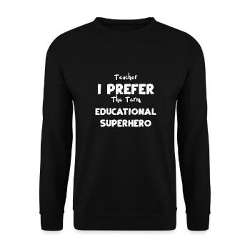 Professeur Je préfère le terme Educat... - Sweat-shirt Unisexe - noir - Devant - Alina (178cm) & Michal (187cm)