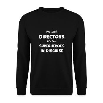 Preschool Directors Are Just Sup... - Unisex Pullover - Schwarz - Vorne - Alina (178cm) & Michal (187cm)