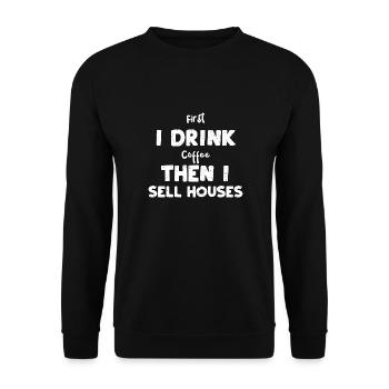 D’abord je bois du café puis je vends... - Sweat-shirt Unisexe - noir - Devant - Alina (178cm) & Michal (187cm)