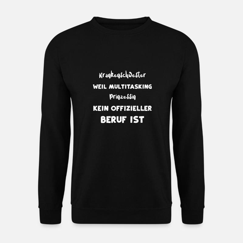 Krankenschwester Weil Multitaski... - Unisex Pullover - Schwarz