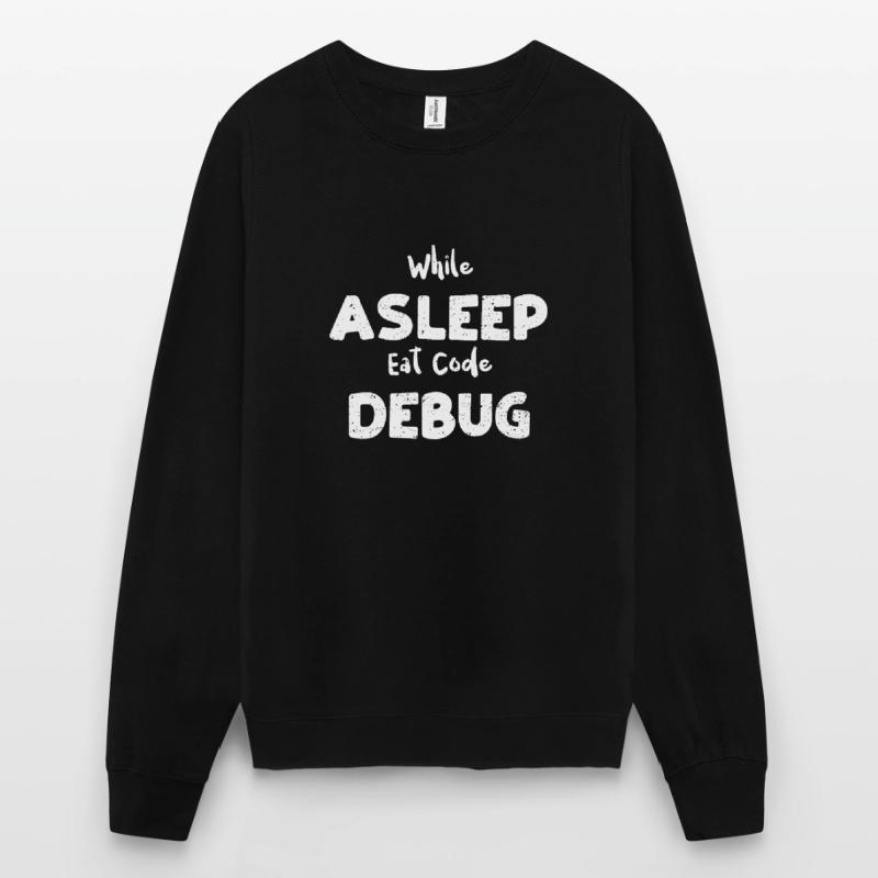 While Asleep Eat Code Debug Unisex Pullover
