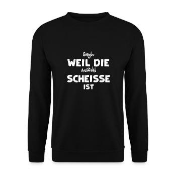 Single Weil Die Auswahl Scheisse... - Unisex Pullover - Schwarz - Vorne - Alina (178cm) & Michal (187cm)
