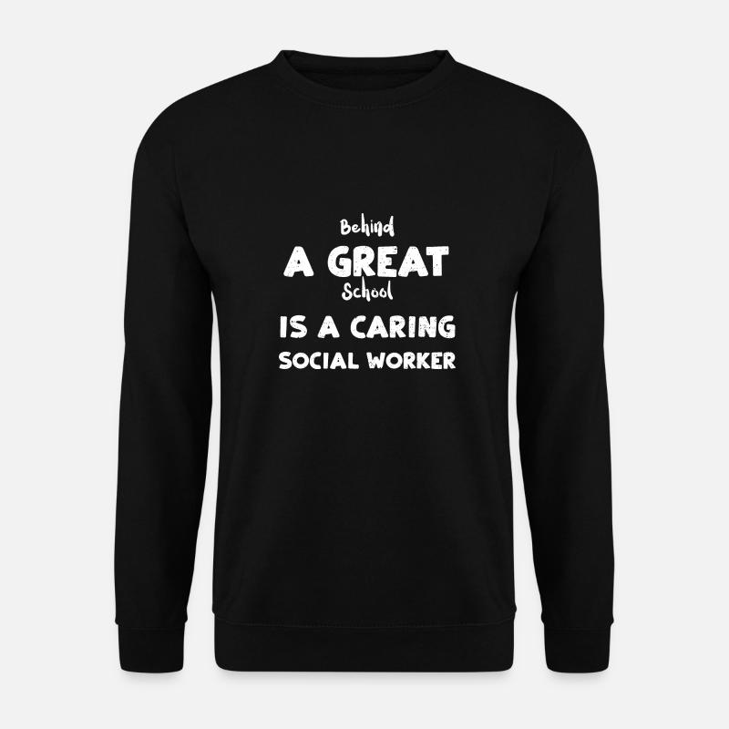 Behind A Great School Is A Carin... - Unisex Pullover - Schwarz