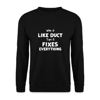 Wine Is Like Duct Tape It Fixes... - Unisex Pullover - Schwarz - Vorne - Alina (178cm) & Michal (187cm)