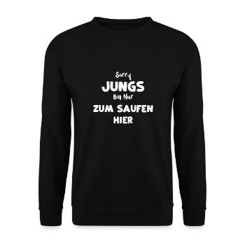 Sorry Jungs Bin Nur Zum Saufen Hier - Unisex Pullover - Schwarz - Vorne - Alina (178cm) & Michal (187cm)