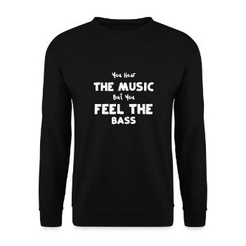 You Hear the Music But You Feel... - Unisex Sweatshirt - black - Front - Alina (178cm) & Michal (187cm)