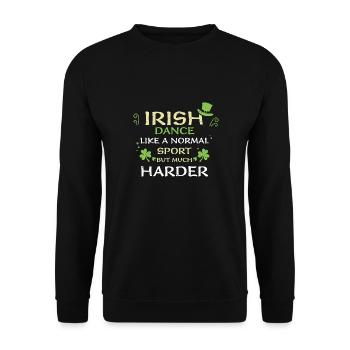 Irish Dance Like A Normal Sport... - Unisex Sweatshirt - black - Front - Alina (178cm) & Michal (187cm)