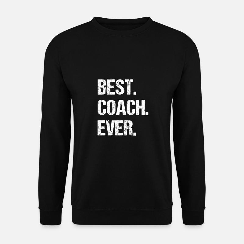 Best Coach Ever - Unisex Sweatshirt - black