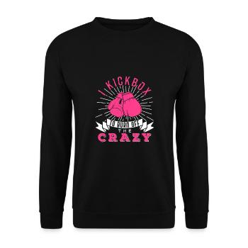 I Kickbox To Burn Off The Crazy Kickboxer Fan Gift - Unisex Sweatshirt - black - Front - Alina (178cm) & Michal (187cm)