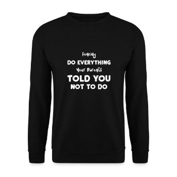 Fencing Do Everything Your Paren... - Unisex Sweatshirt - black - Front - Alina (178cm) & Michal (187cm)