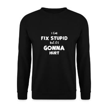 Je peux réparer stupide mais ça va... - Sweat-shirt Unisexe - noir - Devant - Alina (178cm) & Michal (187cm)