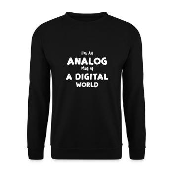 I'm An Analog Man In A Digital W... - Unisex Sweatshirt - black - Front - Alina (178cm) & Michal (187cm)