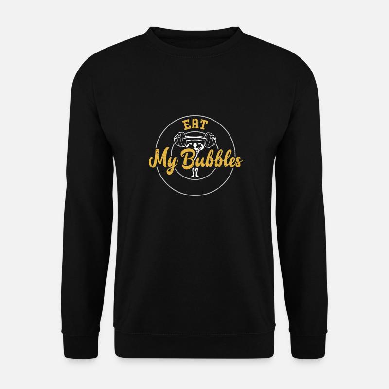 Eat My Bubbles - Gym - Unisex Sweatshirt - black