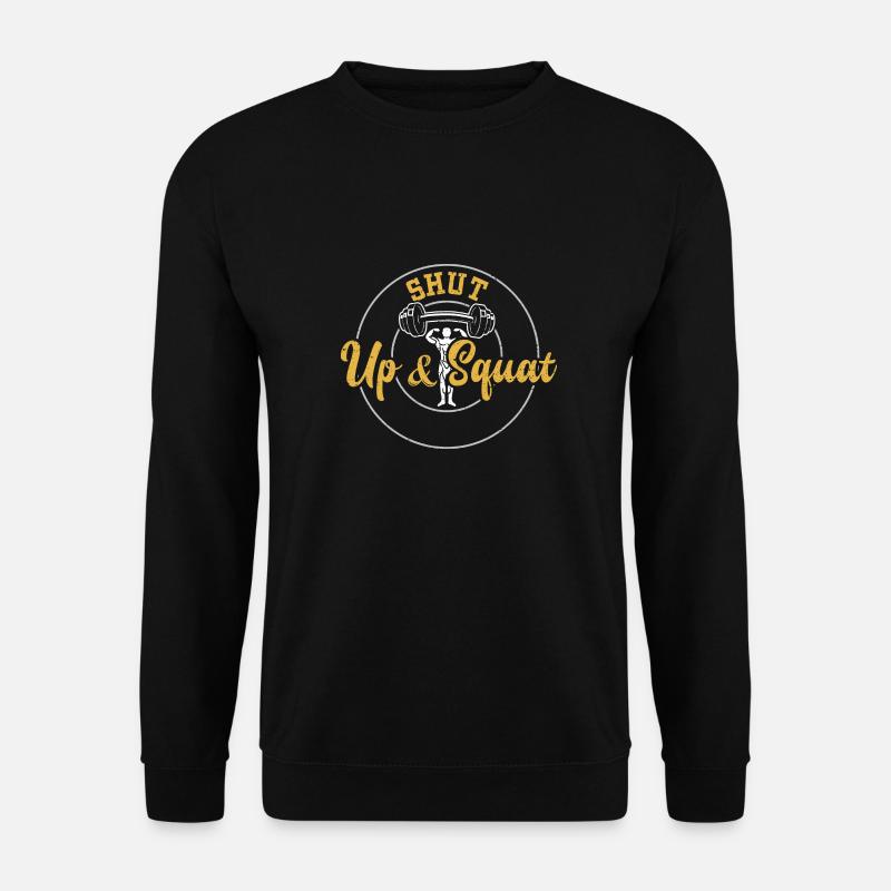 Shut Up & Squat - Gym - Unisex Pullover - Schwarz