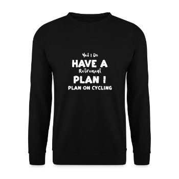 Yes I Do Have A Retirement Plan... - Unisex Sweatshirt - black - Front - Alina (178cm) & Michal (187cm)