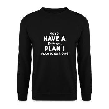 Yes I Do Have A Retirement Plan... - Unisex Sweatshirt - black - Front - Alina (178cm) & Michal (187cm)