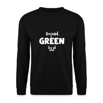 Defund Green Eggs - Eggs - Unisex Sweatshirt - black - Front - Alina (178cm) & Michal (187cm)