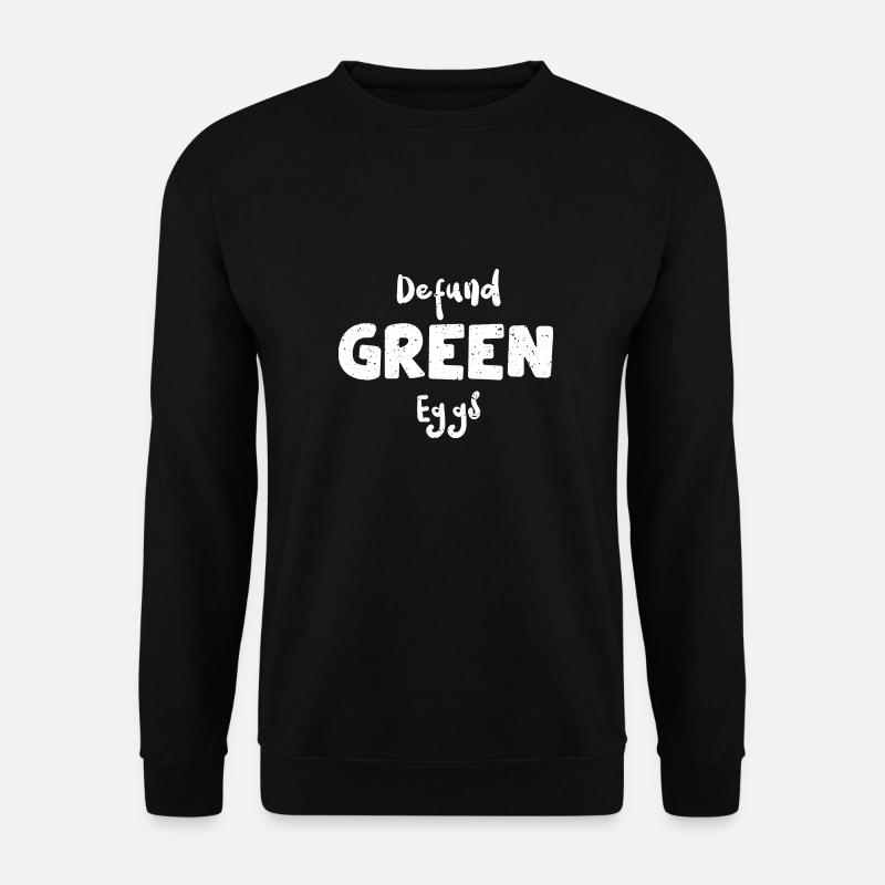 Defund Green Eggs - Eggs - Unisex Pullover - Schwarz