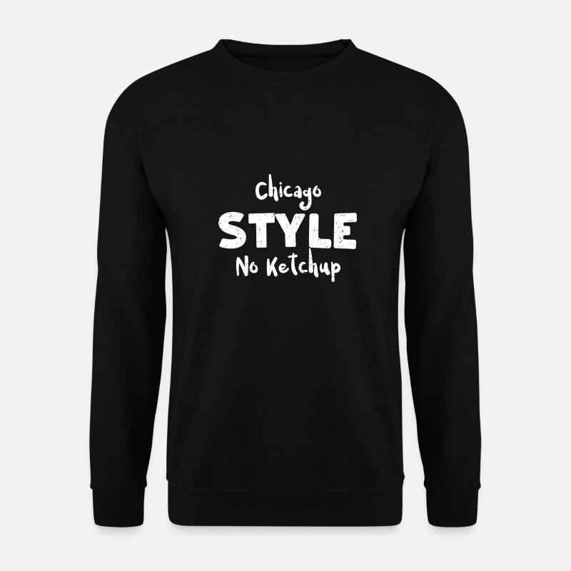 Chicago Style No Ketchup - Unisex Sweatshirt - black