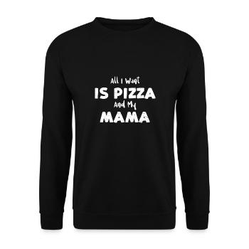 All I Want Is Pizza And My Mama - Unisex Pullover - Schwarz - Vorne - Alina (178cm) & Michal (187cm)