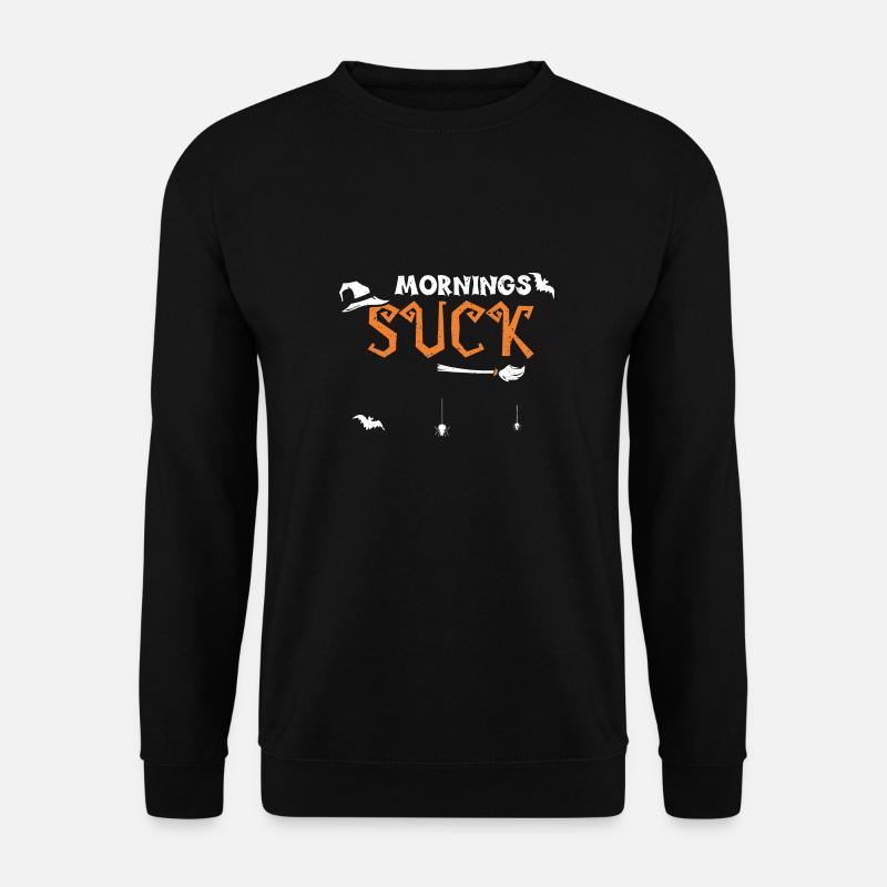 Mornings Suck - Halloween - Unisex Sweatshirt - black