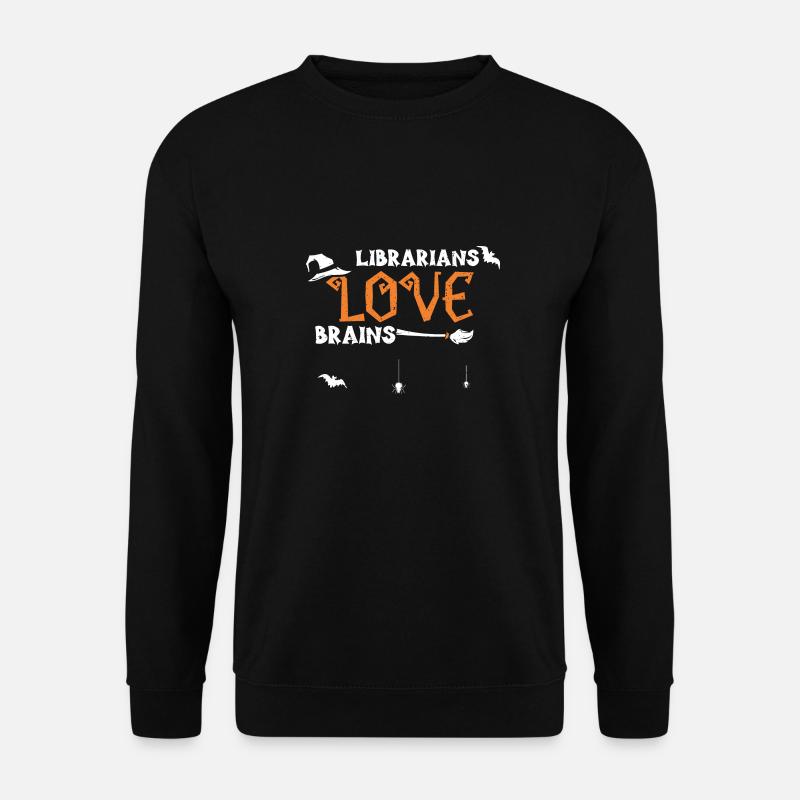 Librarians Love Brains - Halloween - Unisex Sweatshirt - black