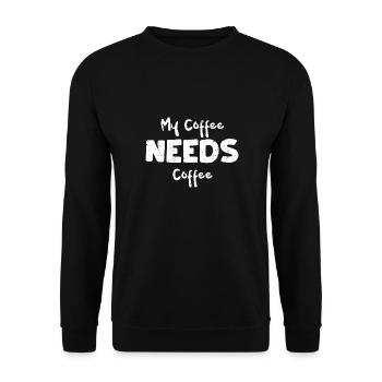 My Coffee Needs Coffee - Coffee - Unisex Pullover - Schwarz - Vorne - Alina (178cm) & Michal (187cm)