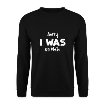 Sorry I Was On Mute - Employee - Unisex Sweatshirt - black - Front - Alina (178cm) & Michal (187cm)