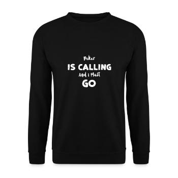 Poker Is Calling And I Must Go - Unisex Sweatshirt - black - Front - Alina (178cm) & Michal (187cm)