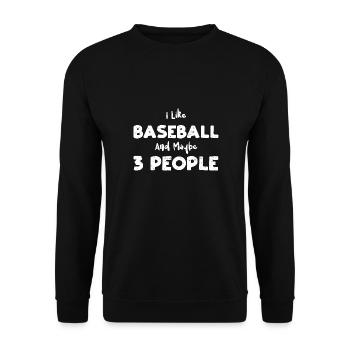 I Like Baseball And Maybe 3 People - Unisex Pullover - Schwarz - Vorne - Alina (178cm) & Michal (187cm)
