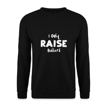 I Only Raise Ballers - Basketball - Unisex Pullover - Schwarz - Vorne - Alina (178cm) & Michal (187cm)