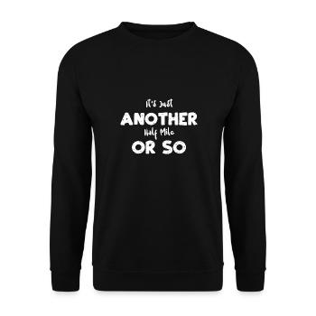 It's Just Another Half Mile Or So - Unisex Sweatshirt - black - Front - Alina (178cm) & Michal (187cm)