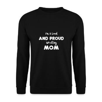 I'm A Loud And Proud Wrestling Mom - Unisex Pullover - Schwarz - Vorne - Alina (178cm) & Michal (187cm)