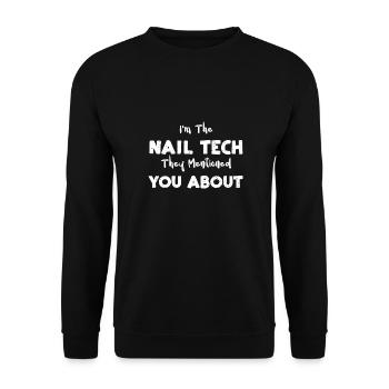 Je suis le Nail Tech qu’ils ont mentionné... - Sweat-shirt Unisexe - noir - Devant - Alina (178cm) & Michal (187cm)