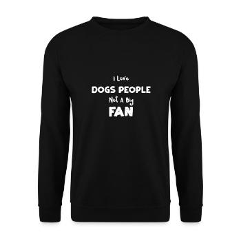 I Love Dogs People Not A Big Fan - Unisex Sweatshirt - black - Front - Alina (178cm) & Michal (187cm)