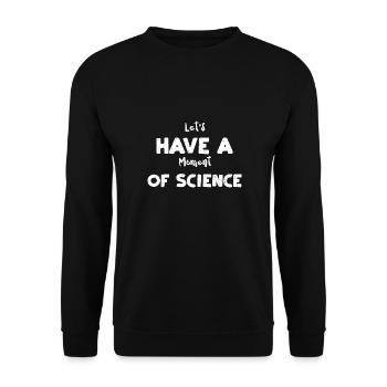 Ayons un moment de science - Sweat-shirt Unisexe - noir - Devant - Alina (178cm) & Michal (187cm)