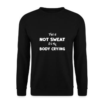 This Is Not Sweat It's My Body C... - Unisex Pullover - Schwarz - Vorne - Alina (178cm) & Michal (187cm)