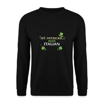 Saint-Patrick était italien - Sweat-shirt Unisexe - noir - Devant - Alina (178cm) & Michal (187cm)