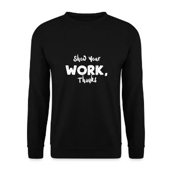 Montrez votre travail, merci - Enseignant - Sweat-shirt Unisexe - noir - Devant - Alina (178cm) & Michal (187cm)