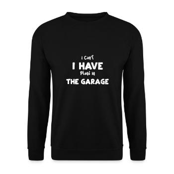 I Can't I Have Plans In The Garage - Unisex Sweatshirt - black - Front - Alina (178cm) & Michal (187cm)