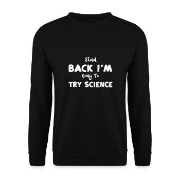 Prenez du recul, je vais essayer la science - Sweat-shirt Unisexe - noir - Devant - Alina (178cm) & Michal (187cm)