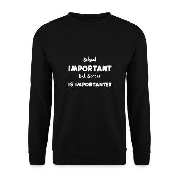 L’école est importante mais le football est... - Sweat-shirt Unisexe - noir - Devant - Alina (178cm) & Michal (187cm)