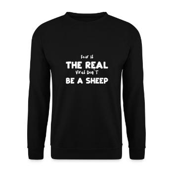 Fear Is The Real Virus Don'T Be... - Unisex Sweatshirt - black - Front - Alina (178cm) & Michal (187cm)