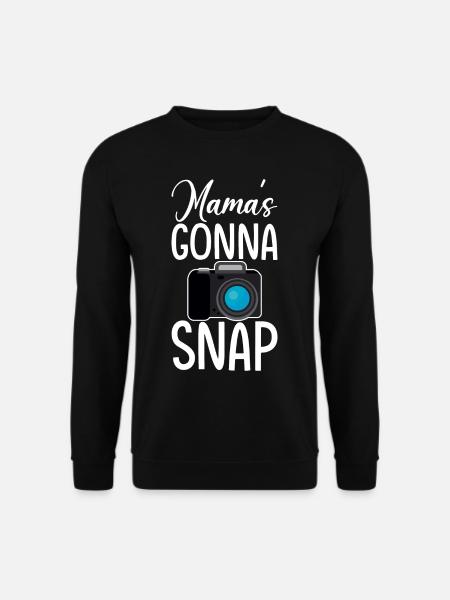 Mama's going to Snap 2 - Unisex Sweatshirt - black