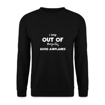 I Jump Out Of Perfectly Good Air... - Unisex Pullover - Schwarz - Vorne - Alina (178cm) & Michal (187cm)