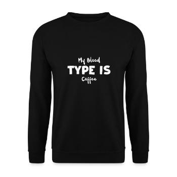 My Blood Type Is Coffee - Coffee - Unisex Sweatshirt - black - Front - Alina (178cm) & Michal (187cm)